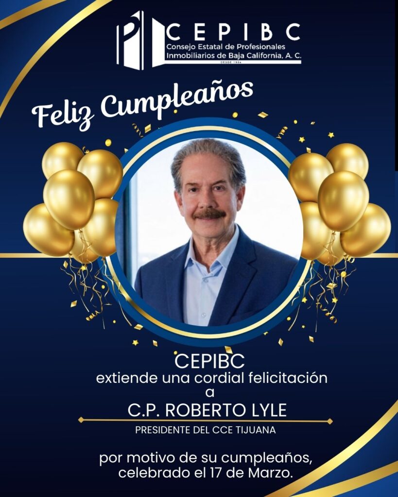 Desde CEPIBC extendemos un cordial reconocimiento y nuestros mejores deseos para el C.P. Roberto Lyle, Presidente del CCE Tijuana, con motivo de su cumpleaños.