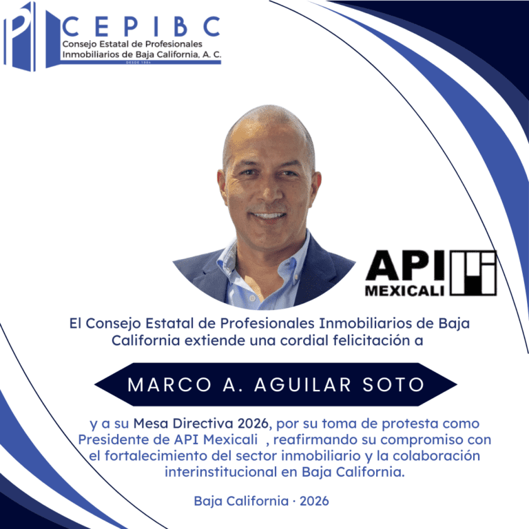 CEPIBC felicita a Marco Antonio Aguilar Soto por asumir la presidencia de API Mexicali