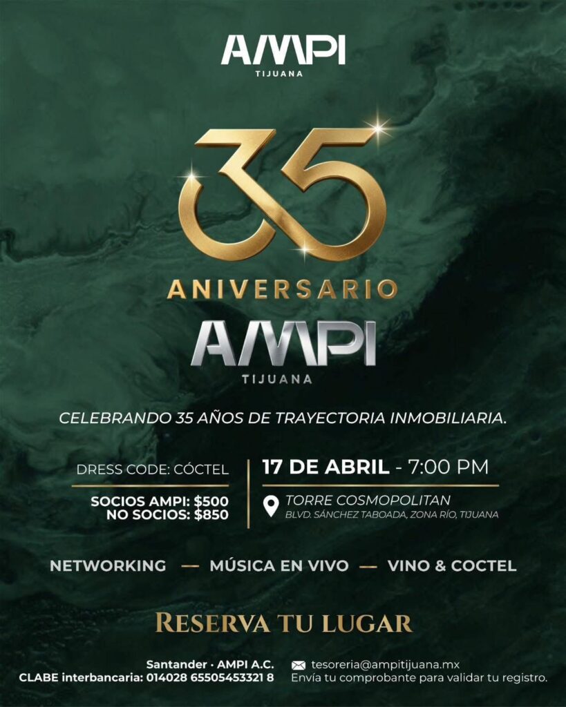 AMPI Tijuana celebra 35 años de trayectoria y liderazgo en el sector inmobiliario.